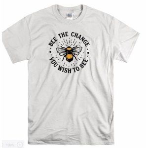Bee The Change T Shirt
